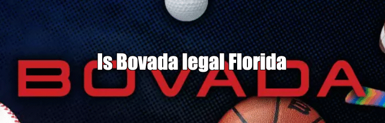 Is Bovada legal Florida